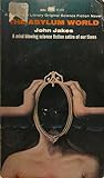 The Asylum World by John Jakes