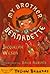 My Brother Bernadette by Jacqueline Wilson