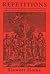 Repetitions: A collection of proletarian pleasures ranging from rodent worship to ethical relativism appended with a critique of unicursal reason