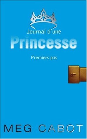 Premiers pas (Journal d'une princesse, #2)