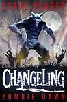 Zombie Dawn (Changeling, #5)