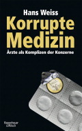 Korrupte Medizin: Ärzte als Komplizen der Konzerne