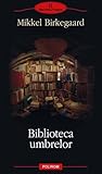 Biblioteca umbrelor