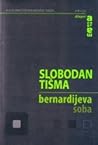 Bernardijeva soba by Slobodan Tišma Bernardijeva soba by Slobodan Tišma