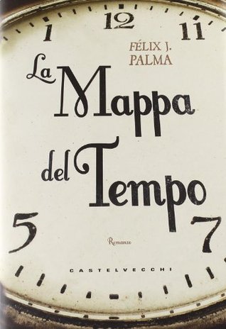 La mappa del tempo (Trilogia Vittoriana, #1)