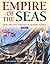 Empire of the Seas by Brian Lavery