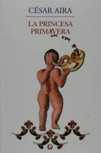 Tapa de La princesa primavera (César Aira)