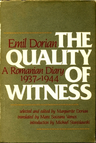 Quality of Witness: A Romanian Diary, 1937-1944 (Hardcover)