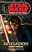 Revelation (Sar Wars: Legacy of the Force #8)