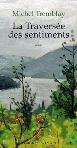 La traversée des sentiments (La diaspora des Desrosiers, #3)