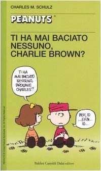 Ti ha mai baciato nessuno, Charlie Brown? (Paperback)