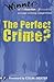 The Perfect Crime: The Guar...