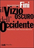 Il vizio oscuro dell'Occidente: manifesto dell'antimodernità (Paperback)