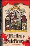 Malleus Maleficarum: The Original Medieval guide to the catching and burning of witches