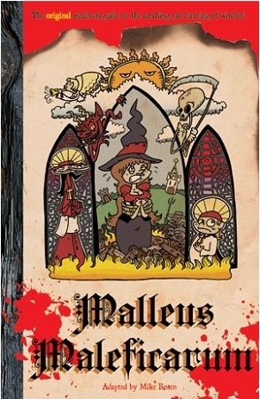 Malleus Maleficarum: The Original Medieval guide to the catching and burning of witches