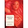 Dangerous Liaisons by Claudia Moscovici