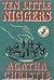 Ten Little Niggers by Agatha Christie