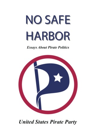 No Safe Harbor. Essays About Pirate Politics (ebook)