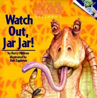 Star Wars: Episode I - Watch Out, Jar Jar!