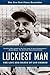 Luckiest Man by Jonathan Eig
