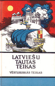 Latviešu tautas teikas: Vēsturiskās teikas. Izlase (Hardcover)