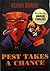 Pest Takes a Chance: ... and Other Humorous Stories from the Paddy Pest Chronicles