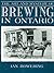 The Art and Mystery of Brewing in Ontario