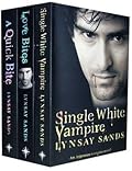 An Argeneau Vampire Series Collection: A Quick Bite, Love Bites and Single White Vampire
