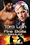 Fire Balls by Tara Lain