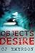 OBJECTS OF DESIRE