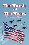 The Harsh and the Heart - Celebrating the Military by Ginny Greene