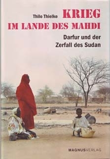 Krieg im Lande des Mahdi: Darfur und der Zerfall des Sudan