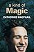 A Kind of Magic