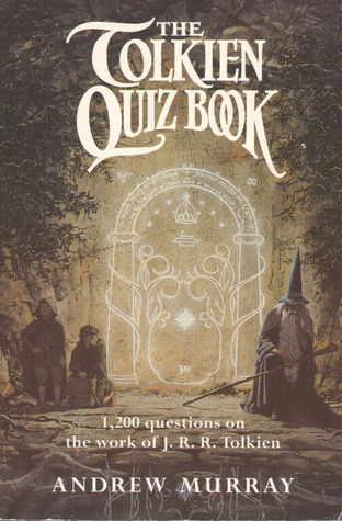 The Tolkien Quiz Book