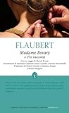 Madame Bovary e Tre racconti by Gustave Flaubert