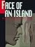 Face of an Island: 24 Short...