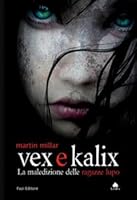Vex e Kalix. La maledizione delle ragazze lupo 