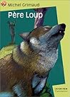 Pere loup: - FRISSONS GARANTIS, JUNIOR DES 9/10ANS Pere loup: - FRISSONS GARANTIS, JUNIOR DES 9/10ANS