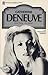 Catherine Deneuve: ihre Filme - ihr Leben (Heyne Filmbibliothek, #67)