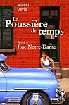 Rue Notre-Dame (La poussière du temps #2)