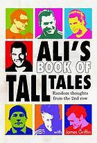 Ali's book of tall tales: random thoughts from the 2nd row