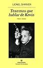 Tenemos que hablar de Kevin by Lionel Shriver