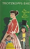 Trotzkopfs Ehe