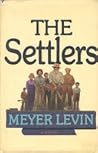 The Settlers by Meyer Levin