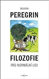 Filozofie pro normální lidi by Jaroslav Peregrin