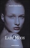 Lady Moon by Annette Curtis Klause