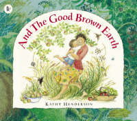 And the Good Brown Earth (Paperback)