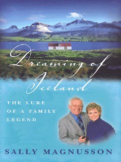 Dreaming of Iceland : The Lure of a Family Legend
