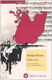 Bella ciao. Canto e politica nella storia d'Italia (Paperback)