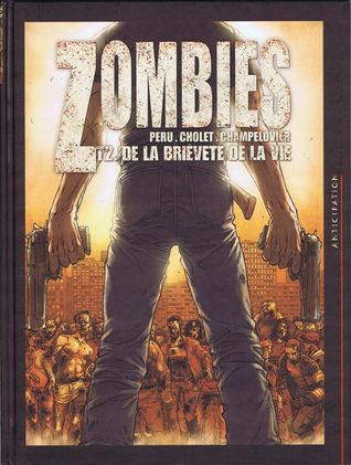 De la brièveté de la vie (Zombies, #2)